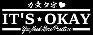 It's Okay Windshield Window Car Decal Sticker Banner Graphics Vinyl JDM Kanji