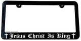 Jesus Christ Is King Religious Christian License Plate Frame - OwnTheAvenue