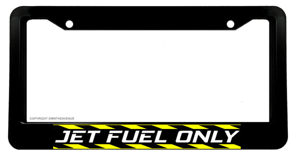 Jet Fuel Only Funny Joke Prank Racing JDM Hot Rod V01 Auto License Plate Frame