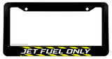 Jet Fuel Only Funny Joke Prank Racing JDM Hot Rod V01 Auto License Plate Frame - OwnTheAvenue
