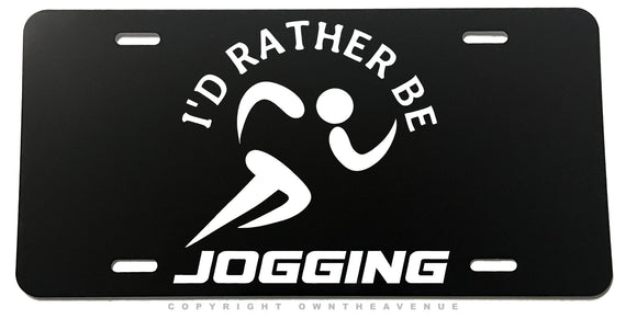 I'd Rather Be Jogging Gym Exercise Auto Metal License Plate - OwnTheAvenue