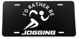 I'd Rather Be Jogging Gym Exercise Auto Metal License Plate - OwnTheAvenue