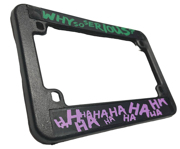 Why So Serious Hahaha Joker Funny Joke Motorcycle License Plate Frame