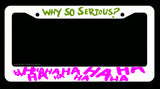 Joker Why So Serious Hahaha Green / Pink Art White License Plate Frame - OwnTheAvenue