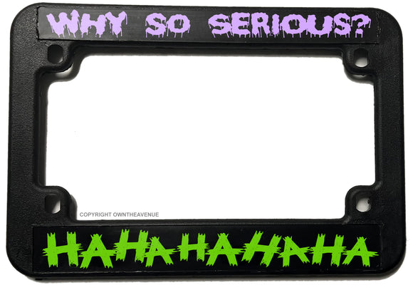 Why So Serious Hahaha Joker Evil Funny Joke V01 Motorcycle License Plate Frame - OwnTheAvenue