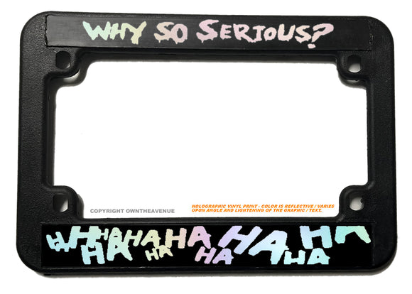 Hahaha Why So Serious Joke Oil Slick Motorcycle License Plate Frame - OwnTheAvenue