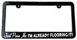 Just Pass Me Tailgater Funny JDM Drag Drifting Slow Slim License Plate Frame - OwnTheAvenue