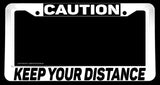 Caution Keep Your Distance Humor Joke Tailgating White License Plate Frame - OwnTheAvenue