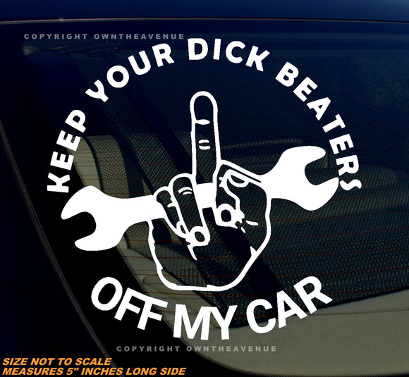 Warning Keep Beaters Off My Car Truck SUV Humor V01 Vinyl Decal Sticker - OwnTheAvenue