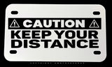 Caution Keep Your Distance Humor Joke Metal License Plate - OwnTheAvenue