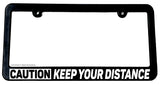 Caution Keep Your Distance Humor Joke Tailgating License Plate Frame - OwnTheAvenue