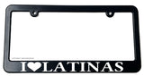 I Love Latinas Funny Joke Car Truck Auto Slim License Plate Frame - OwnTheAvenue