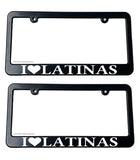 x2 I Love Latinas Funny Joke Car Truck Auto Slim License Plate Frame - OwnTheAvenue