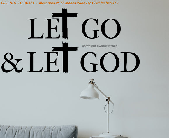Let Go And Let God Religious Jesus Christ Christian Wall Decor Decal - 21.5