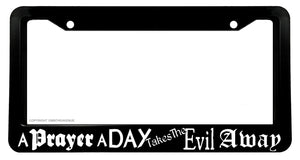A Prayer A Day Religious Holy God License Plate Frame - OwnTheAvenue
