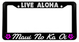 Live Aloha Maui No Ka Oi Hawaii Hibiscus V01 Black License Plate Frame - OwnTheAvenue