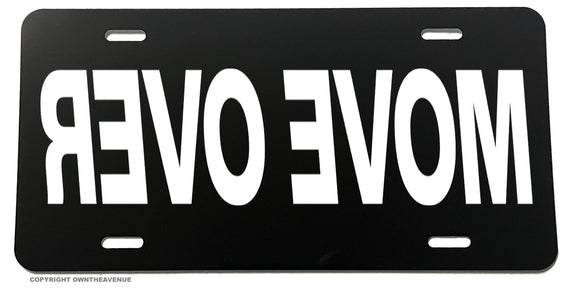 Move Over On Black Aluminum Auto License Plate Car Truck Tag