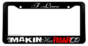 Makin Her Roar! JDM Racing Drifting Hot Rod Muscle Car Truck License Plate Frame