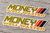 x2 Money Well Wasted Humor Joke JDM Racing - Model V01 Vinyl Sticker Decals 5" - OwnTheAvenue