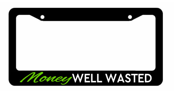Money Well Wasted Funny Joke JDM Racing Drifting Car Truck License Plate Frame