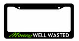 Money Well Wasted Funny Joke JDM Racing Drifting Car Truck License Plate Frame