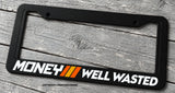 Money Well Wasted Humor Joke Drifting Racing Black License Plate Frame - OwnTheAvenue