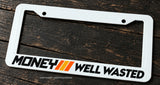Money Well Wasted Humor Joke Drifting Racing White License Plate Frame - OwnTheAvenue