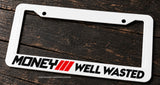 Money Well Wasted Humor Joke Drifting Racing White V01 License Plate Frame - OwnTheAvenue