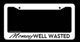Money Well Wasted Humor JDM Racing Drifting White License Plate Frame - OwnTheAvenue