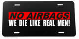 We Die Like Real Men Joke Gag Prank JDM Racing Drifting License Plate Cover - OwnTheAvenue