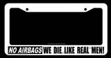 We Die Like Real Men! Funny JDM Drift Hot Rod Muscle Car White License Plate Frame - OwnTheAvenue