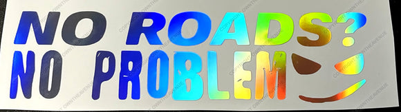 No Roads? Humor Lifted Truck Off Road Holographic Vinyl Sticker Decal 7