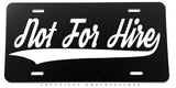 Not For Hire Humor Joke Hustle Motivation V01 Auto Metal License Plate - OwnTheAvenue