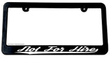 Not For Hire Motivation Hustle Humor Joke Slim License Plate Frame - OwnTheAvenue
