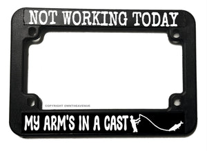 Not Working Today Funny Humor Fishing Motorcycle License Plate Frame - OwnTheAvenue