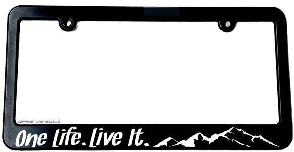 One Life Live It Off Road SUV Truck Mountain Hiking Slim License Plate Frame - OwnTheAvenue