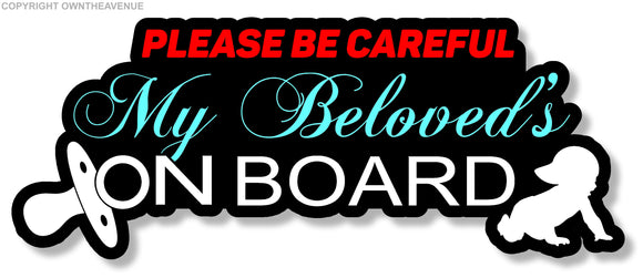 Baby Warning Caution My Beloved's on Board Funny Joke Sticker Decal 6