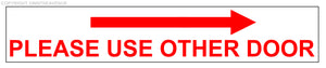 Please Use Other Door Right Arrow Store Business Entrance Exit Sticker Decal 7"
