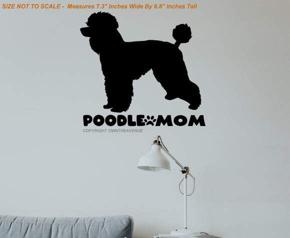 Poodle Mom Wall Decor Vinyl Decal - 7.3