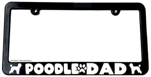 Poodle Dad Dog Pet Love Car Truck Auto License Plate Frame - OwnTheAvenue