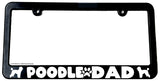 Poodle Dad Dog Pet Love Car Truck Auto License Plate Frame - OwnTheAvenue
