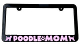 Poodle Mom Dog Pet Love Car Truck Auto License Plate Frame - OwnTheAvenue