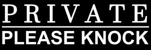 Private Door Sign Please Knock Home Vinyl Decal Sticker 7" Long