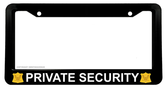 Private Security Guard Safety Warning Caution Car Truck License Plate Frame - OwnTheAvenue