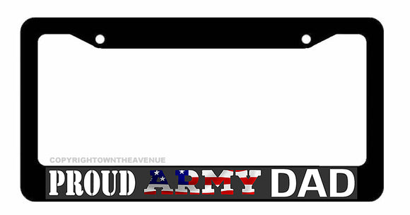 Army Proud Dad Car Truck License Plate Frame