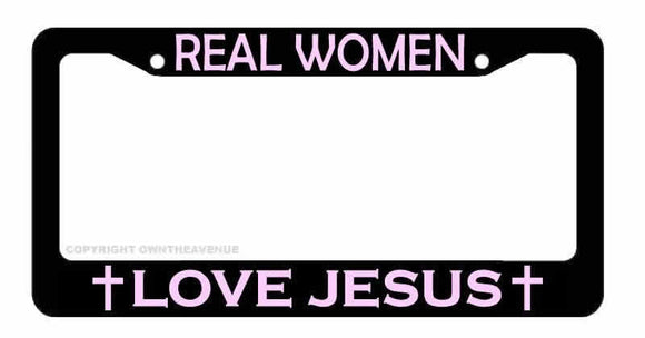 Real Women Love Jesus Religious Christian Car Truck Auto License Plate Frame - OwnTheAvenue