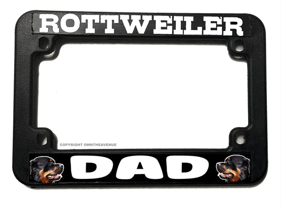 Rottweiler Dad Dog Puppy Humor Motorcycle License Plate Frame