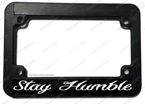 Stay Humble Racing Style Motorcycle License Plate Frame - OwnTheAvenue