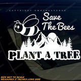 Save The Bees Plant A Tree Humor Joke Nature Vinyl White Decal 5" - OwnTheAvenue