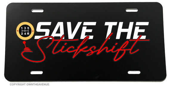 Save The Stick Shift Manual Transmission JDM Drifting Race V01 License Plate Cover - OwnTheAvenue